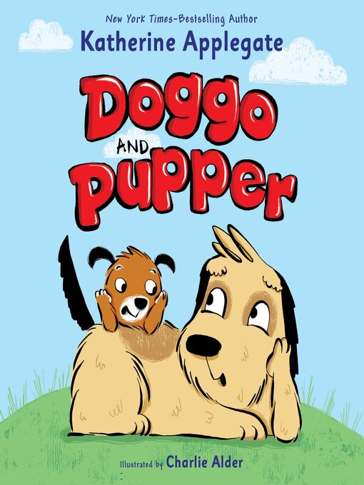 Title details for Doggo and Pupper by Katherine Applegate - Available